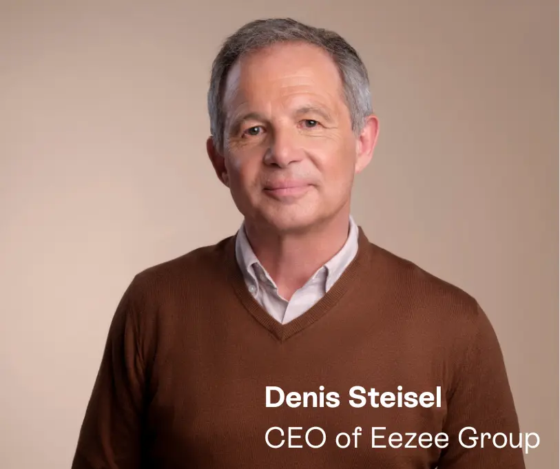 Denis Steisel, CEO of Eezee Group